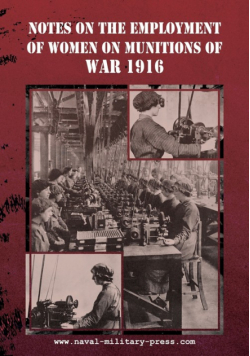Notes On The Employment Of Women On Munitions Of War 1916