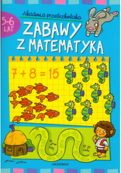 Zabawy z matematyką 5-6 lat Akademia przedszkolaka