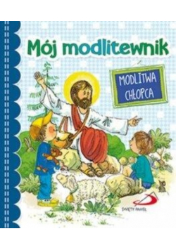 Mój modlitewnik Modlitwa chłopca