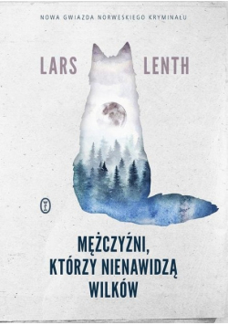 Mężczyźni którzy nienawidzą wilków