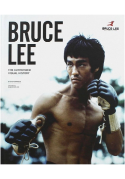 Bruce Lee The Authorised Visual History