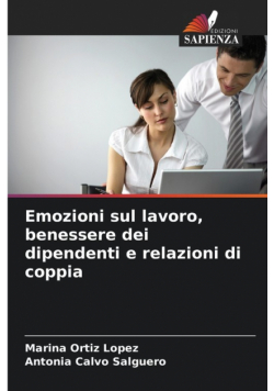 Emozioni sul lavoro, benessere dei dipendenti e relazioni di coppia