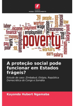 A proteção social pode funcionar em Estados frágeis?