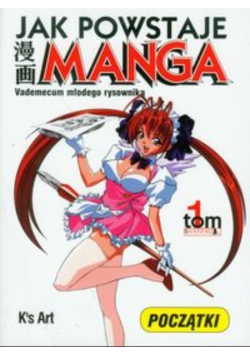 Jak powstaje Manga Vademecum młodego rysownika Tom 1