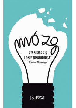 Mózg – starzenie się i neurodegeneracja
