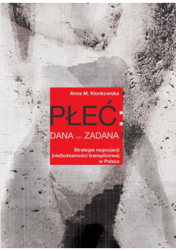 Płeć: dana czy zadana?
