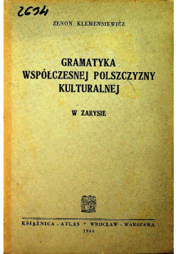 Gramatyka współczesnej polszczyzny kulturalnej 1947 r.