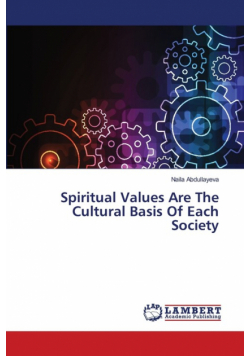Spiritual Values Are The Cultural Basis Of Each Society