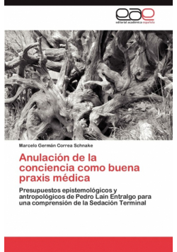 Anulación de la conciencia como buena praxis médica