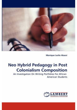 Neo Hybrid Pedagogy in Post Colonialism Composition