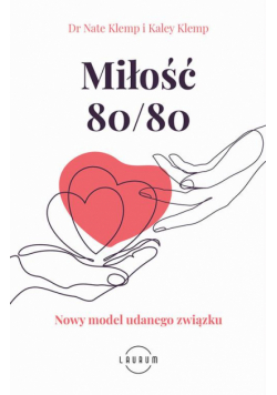Miłość 80/80. Nowy model udanego związku.