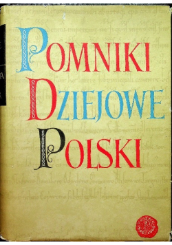 Pomniki dziejowe polski Tom I