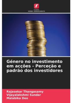 Género no investimento em acções - Perceção e padrão dos investidores