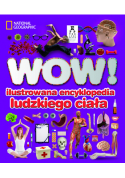 WOW! Ilustrowana encyklopedia ludzkiego ciała
