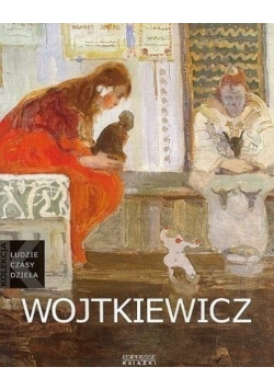 Ludzie czasy dzieła Tom 5 Witold Wojtkiewicz