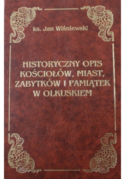 Historyczny opis kościołów miast zabytków i pamiątek w  Stopnickiem