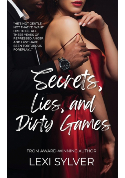 Secrets, Lies, and Dirty Games