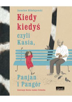 Kiedy kiedyś czyli Kasia Panjan i Pangór