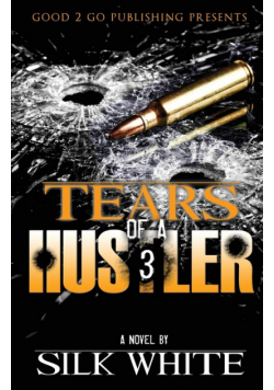 Tears of a Hustler PT 3