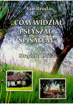 Com Widział i Słyszał Spisałem
