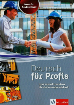 Deutsch fur Profis Język niemiecki zawodowy dla szkół ponadgimnazjalnych