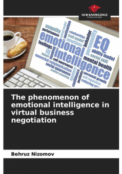 The phenomenon of emotional intelligence in virtual business negotiation