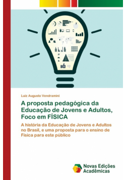 A proposta pedagógica da Educação de Jovens e Adultos, Foco em FÍSICA