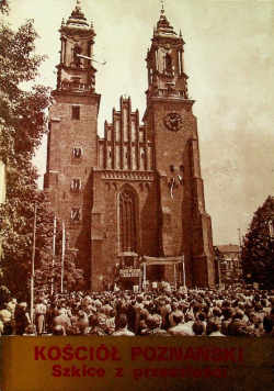Kościół Poznański Szkice z przeszłości