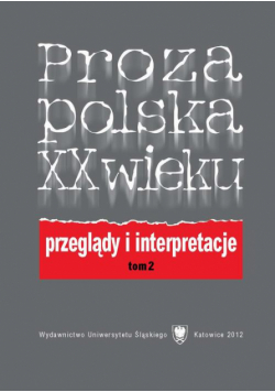 Proza polska XX wieku. Przeglądy i interpretacje Tom 2