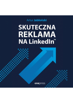 Skuteczna reklama na LinkedInie