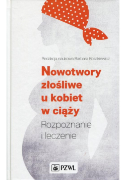 Nowotwory złośliwe u kobiet w ciąży