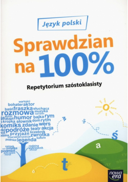 Repetytorium szóstoklasisty Sprawdzian na 100% Język polski