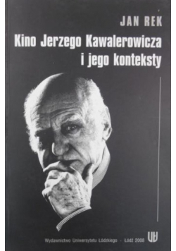 Kino Jerzego Kawalerowicza i jego konteksty
