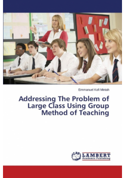 Addressing the Problem of Large Class Using Group Method of Teaching