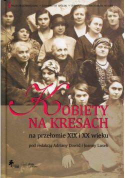 Kobiety na Kresach na przełomie XIX i XX wieku
