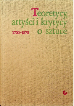 Teoretycy artyści i krytycy o sztuce 1700  1870