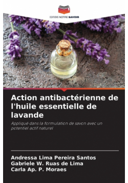 Action antibactérienne de l'huile essentielle de lavande