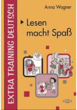 Extra training Deutsch. Lesen macht Spass