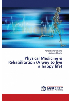 Physical Medicine & Rehabilitation (A way to live a happy life)