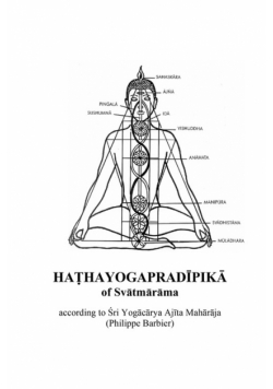 HAṬHAYOGAPRADĪPIKĀ of Svātmārāma according to Ajīta