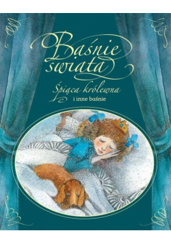 Śpiąca królewna i inne baśnie