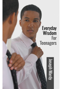 Everyday Wisdom For Teenagers