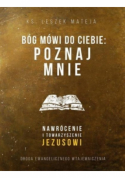 Bóg mówi do Ciebie: Poznaj mnie