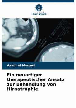 Ein neuartiger therapeutischer Ansatz zur Behandlung von Hirnatrophie