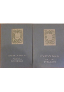 Polityka Lubeckiego przed powstaniem listopadowym Tom I- II
