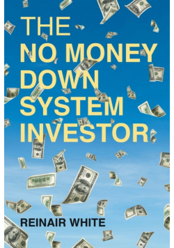 The No Money Down System Investor