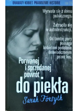 Porwanej i sprzedanej powrót do piekła