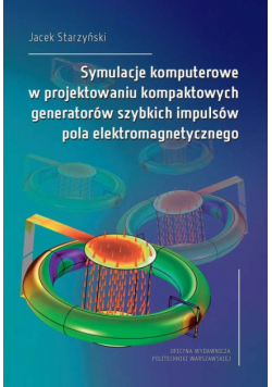 Symulacje komputerowe w projektowaniu kompaktowych generatorów szybkich impulsów pola elektromagnetycznego