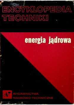Encyklopedia techniki Energia jądrowa