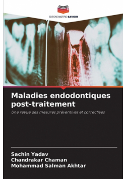 Maladies endodontiques post-traitement